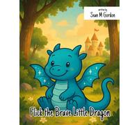 Flick the Brave Little Dragon