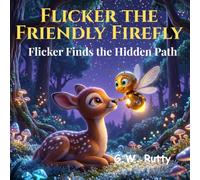 Flicker the Friendly Firefly: Flicker Finds the Hidden Path