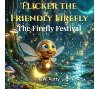 Flicker the Friendly Firefly: The Firefly Festival