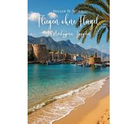 Fliegen ohne Flügel - Sitter Holger W.