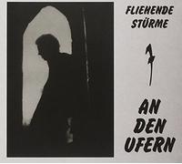 FLIEHENDE STURME - AN DER UFERN