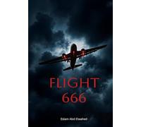 Flight 666: 100 True Stories of Cursed Flights and Aviation Nightmares