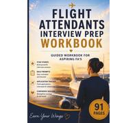 Flight Attendant Interview Prep Workbook: STAR Answers, Hiring Tips, Application Tracker & Confidence Journal