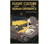 Flight Culture and the Human Experience