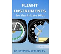 Stephen Walmsley Flight Instruments for the Private Pilot (Tascabile)