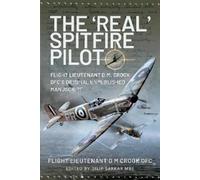 Flight Lieutenant D M Crook DFC The 'Real' Spitfire Pilot (Copertina rigida)