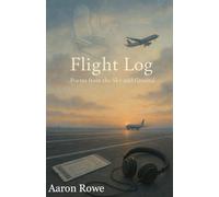 Flight Log: Poems from the Sky and Ground