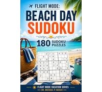 Flight Mode: Beach Day Sudoku: 180 Relaxing Sudoku Puzzles for Adults, Beach Vacations, Cruises, and Screen-Free Travel
