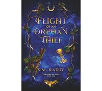 Flight of an Orphan Thief: A young adult fantasy