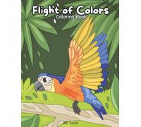 Flight of Colors: Coloring Book