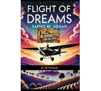 Flight of Dreams (Sapno Ki Udaan) : Bollywood Blockbuster Story Idea Series