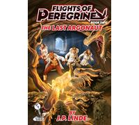 Flight of the Peregrine Book Two: The Last Argonaut