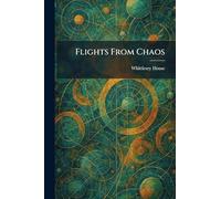 Flights From Chaos