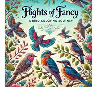 Flights of Fancy: A Bird Colouring Journey