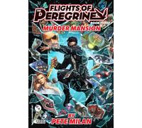 Flights of the Peregrine Book Three: Murder Mansion