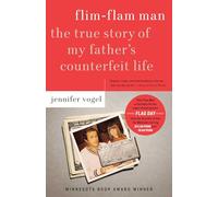 Flim-Flam Man: The True Story of My Father's Counterfeit Life
