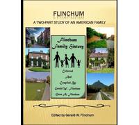 FLINCHUM Two- Part Study Of An American Family