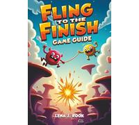 Fling to the Finish GAME GUIDE: Master physics, beat tough missions, and uncover secrets with this step-by-step Fling to the Finish guide for all skill levels