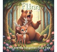 Flinn and the Forgotten Fairy Tale | Bedtime Stories | Early Readers | Ages 2-6: A Soothing Journey to Dreamland