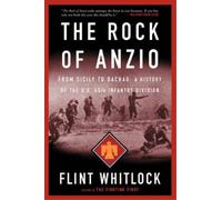 Flint Whitlock The Rock Of Anzio (Tascabile)