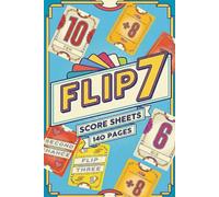Flip 7 Score Sheets: With Rules & Scoring Guide | 140 Easy Scorekeeping Pages to Track Rounds, Scores and Winners