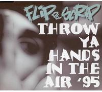 Flip Da Scrip - Throw Ya Hands '95