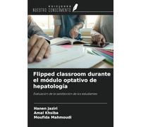 Flipped classroom durante el módulo optativo de hepatología: Evaluación de la satisfacción de los estudiantes
