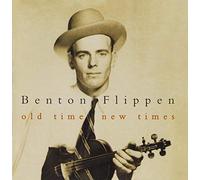 FLIPPEN, BENTON - OLD TIME, NEW TIMES