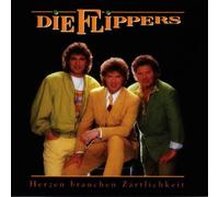 Flippers,die - Herzen Brauchen Zärtlichkeit