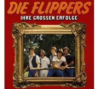 Flippers,die - Ihre Grossen Erfolge