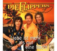 Flippers,die - Liebe Ist Mehr ALS Nur Eine Na