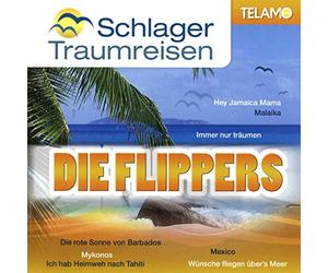 Flippers,die - Schlager Traumreise