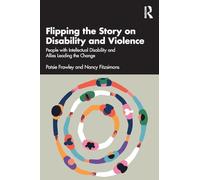 Flipping the Story on Disability and Violence: People with Intellectual Disability and Allies Leading the Change