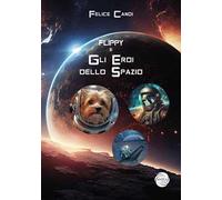 Flippy. Gli eroi dello spazio