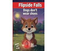 Flipside Falls: Dogs don't wear shoes