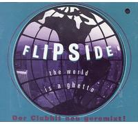 Flipside - The World Is a Ghetto/Remix