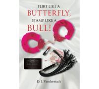 Flirt Like a Butterfly, Stamp Like a Bull!
