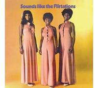 Flirtations - Sounds Like The Flirtations
