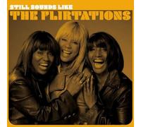 Flirtations,the - Still Sounds Like the Flirtations