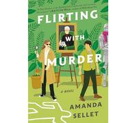 Flirting With Murder: A Novel