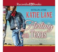 Flirting with Texas (The Deep in the Heart of Texas Series)