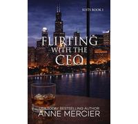 Flirting With The CEO - A Billionaire Office Romance