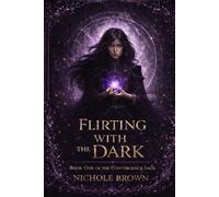 Flirting With the Dark