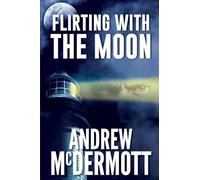Flirting with The Moon: Detective Joe Dean - Book 1