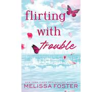 Flirting with Trouble: Wells Silver (Special Edition): 1