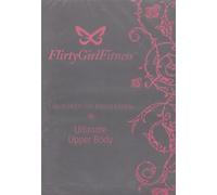 Flirty Girl Fitness : Ultimate Upper Body