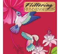 Flittering Hummingbirds: A Prompted Coloring Journal for Bird Lovers