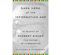Flo Conway Jim Siegelman Dark Hero of the Information Age (Tascabile)