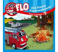 Flo - das Kleine Feuerwehrauto (3) - Feuer im Zeltlager