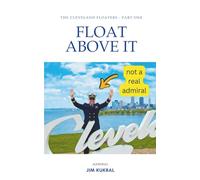 FLOAT ABOVE IT: The Cleveland Floaters Part One